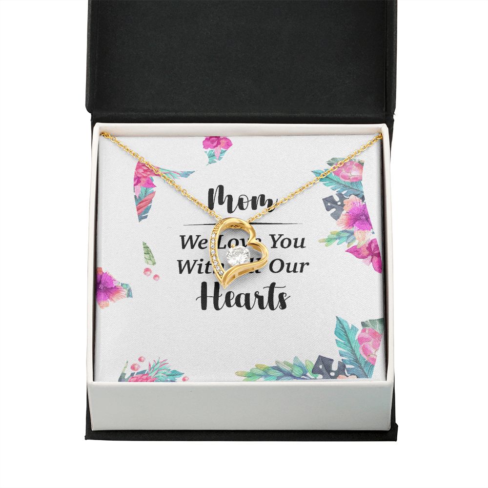 Mom We Love You With All Our Hearts Forever Necklace w Message Card-Express Your Love Gifts