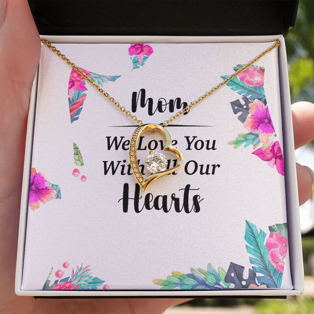 Mom We Love You With All Our Hearts Forever Necklace w Message Card-Express Your Love Gifts