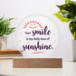 Your Smile is My Daily Dose of SunshinePrinted Circle Acrylic Plaque-Express Your Love Gifts