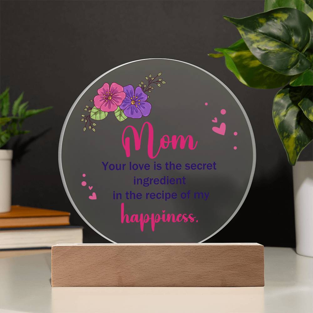 Mom Your Love is The Secret Ingredient Printed Circle Acrylic Plaque-Express Your Love Gifts