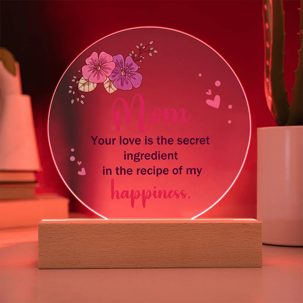 Mom Your Love is The Secret Ingredient Printed Circle Acrylic Plaque-Express Your Love Gifts