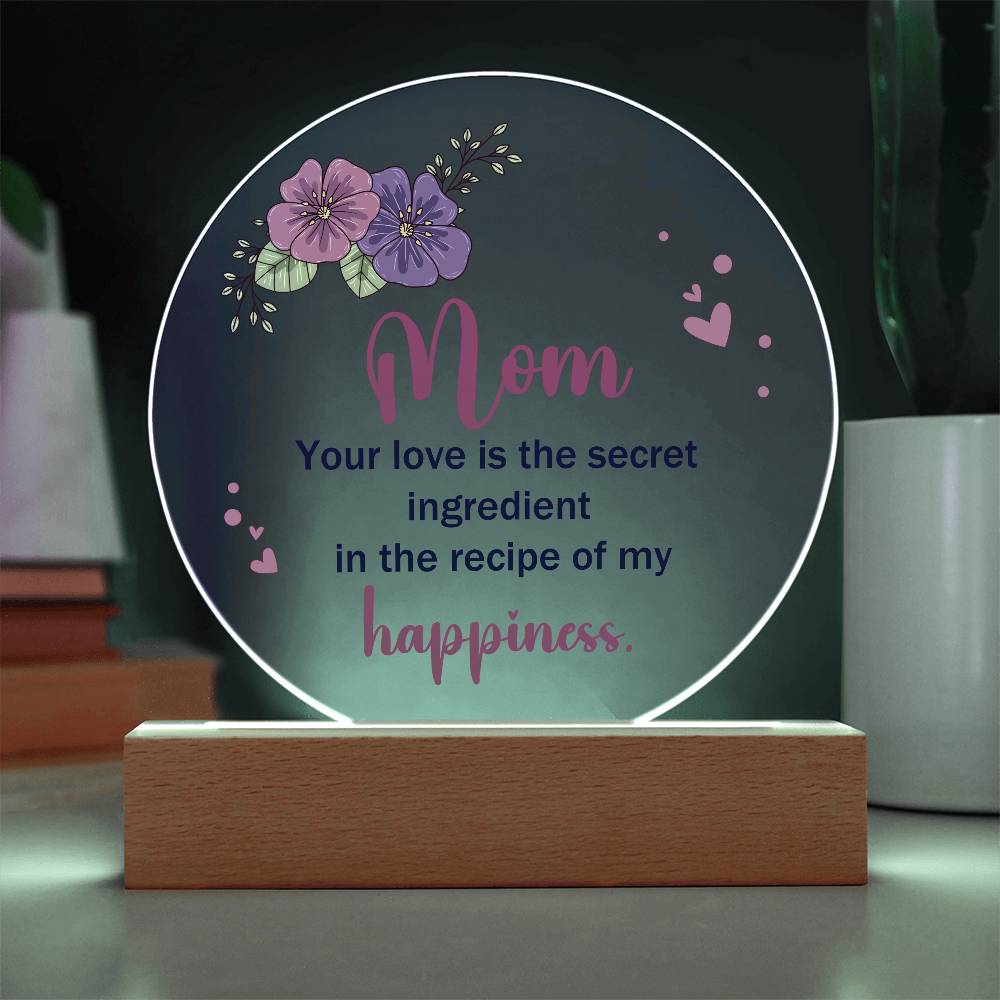Mom Your Love is The Secret Ingredient Printed Circle Acrylic Plaque-Express Your Love Gifts