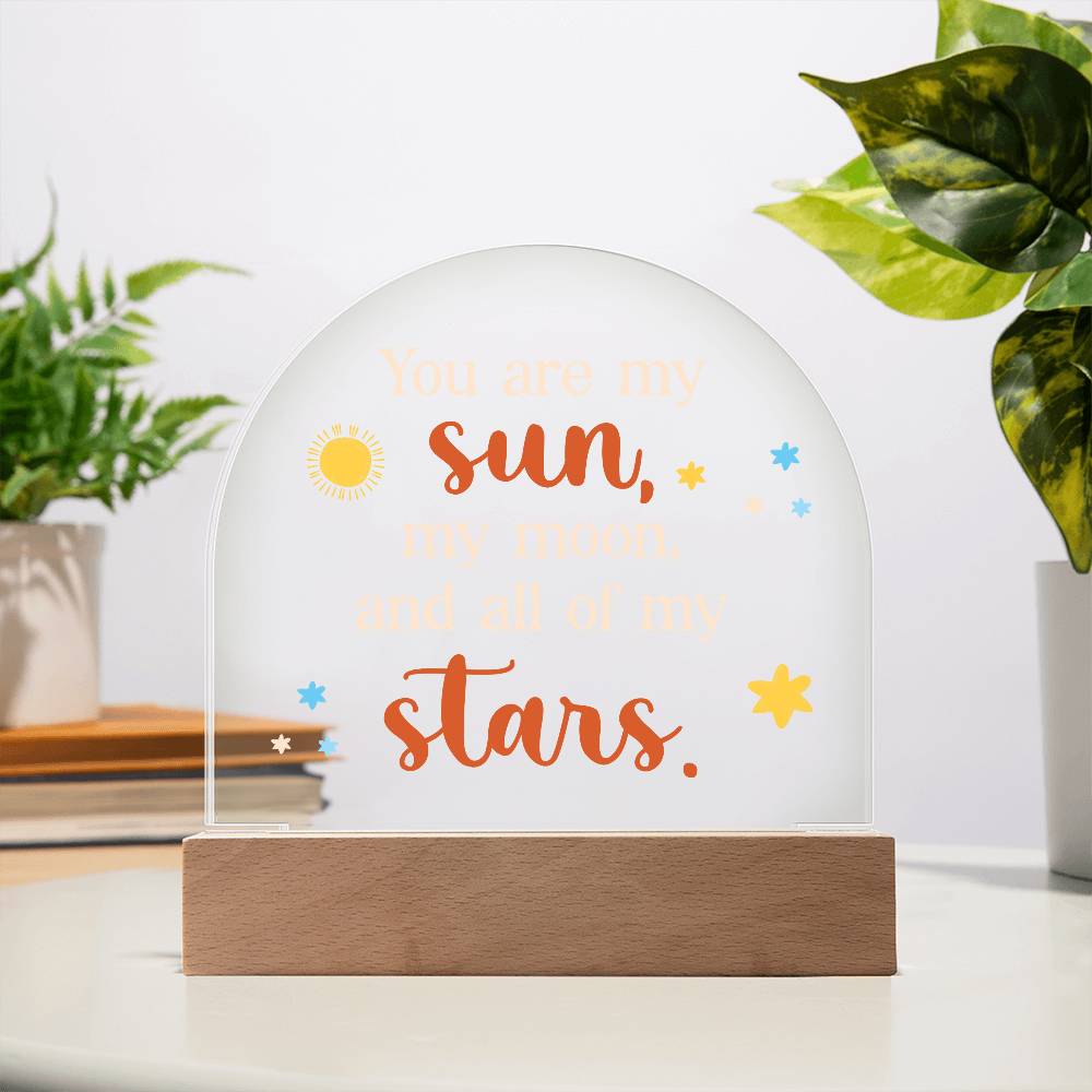 You Are My Sun Printed Acrylic Dome Plaque-Express Your Love Gifts