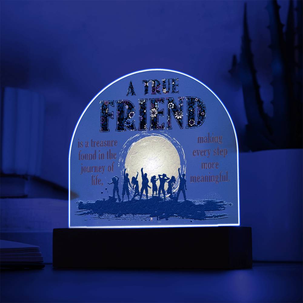 To My Friend A True Friend Printed Acrylic Dome Plaque-Express Your Love Gifts