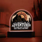 Adventure Printed Acrylic Dome Plaque-Express Your Love Gifts