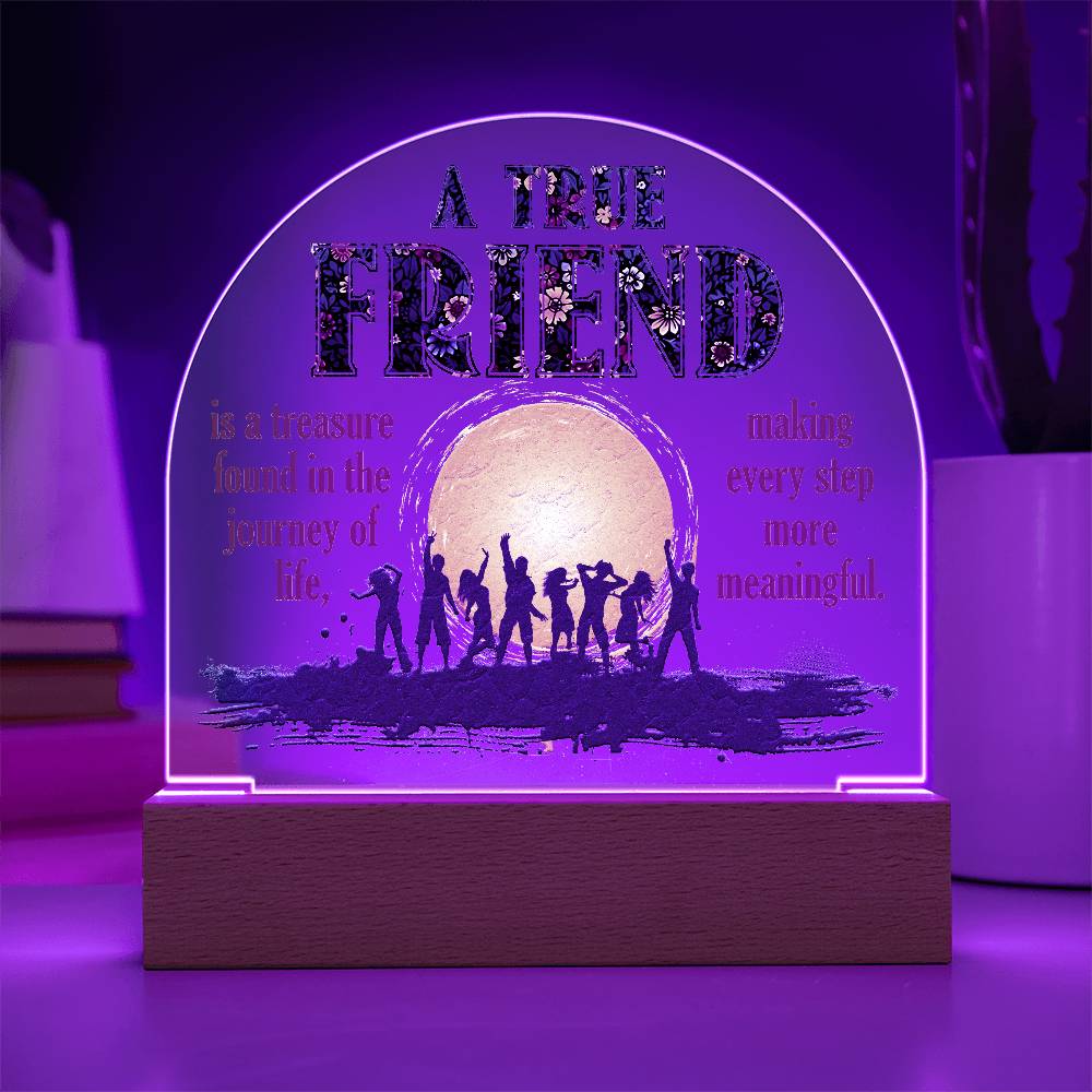 To My Friend A True Friend Printed Acrylic Dome Plaque-Express Your Love Gifts