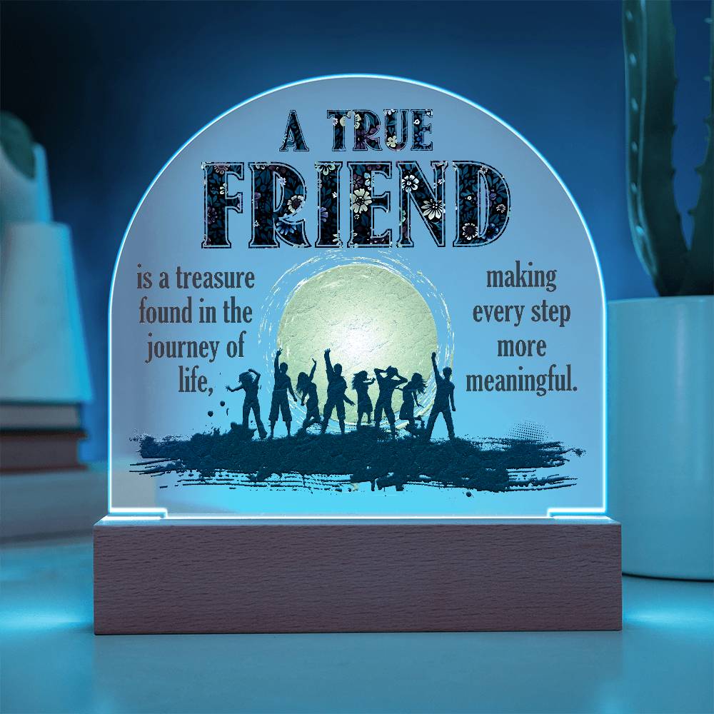 To My Friend A True Friend Printed Acrylic Dome Plaque-Express Your Love Gifts