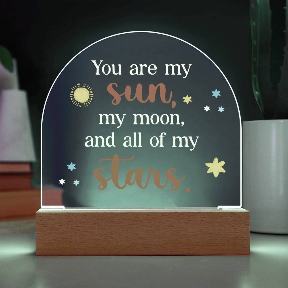 You Are My Sun Printed Acrylic Dome Plaque-Express Your Love Gifts
