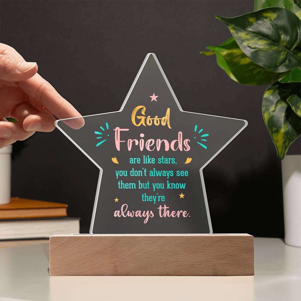 Good Friends Printed Star Acrylic Plaque-Express Your Love Gifts