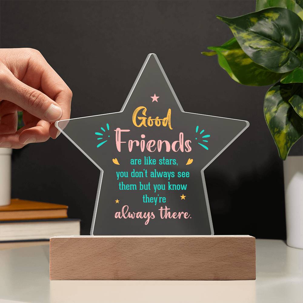 Good Friends Printed Star Acrylic Plaque-Express Your Love Gifts