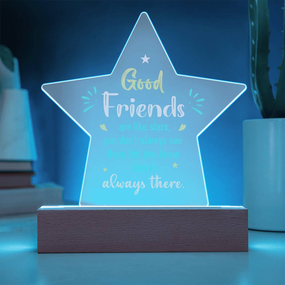 Good Friends Printed Star Acrylic Plaque-Express Your Love Gifts