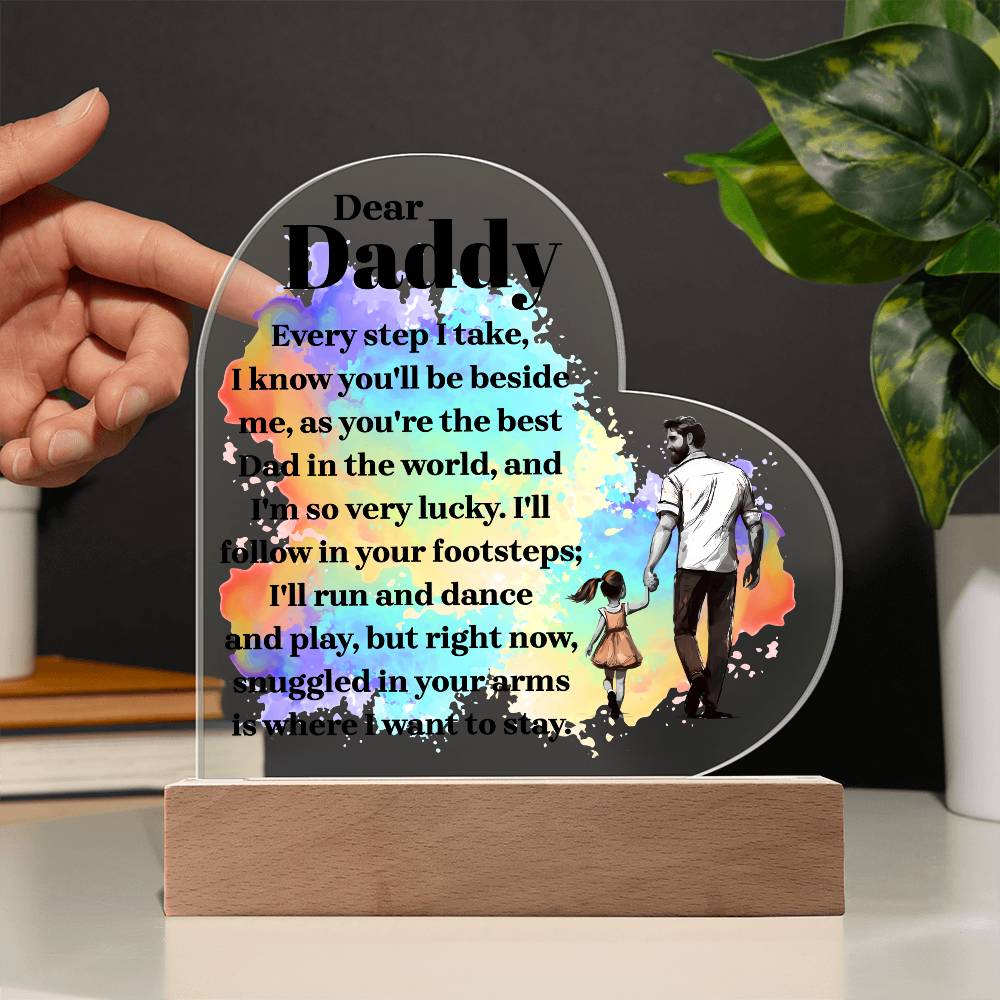 Daddy Every StepPrinted Heart Shaped Acrylic Plaque-Express Your Love Gifts