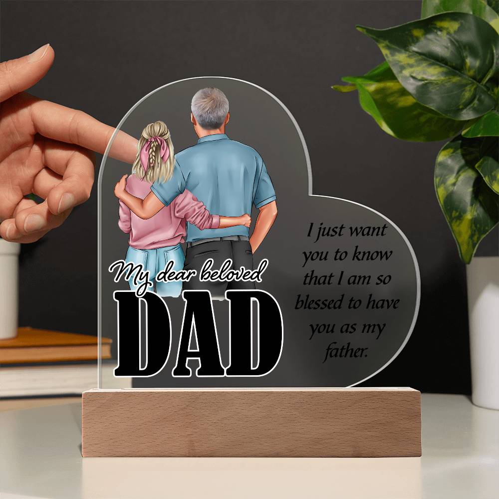 My Dear Beloved DaddyPrinted Heart Shaped Acrylic Plaque-Express Your Love Gifts