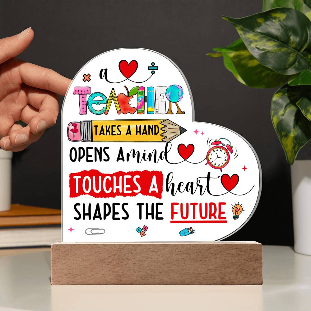 Teacher Teaches a Future Printed Heart Shaped Acrylic Plaque-Express Your Love Gifts