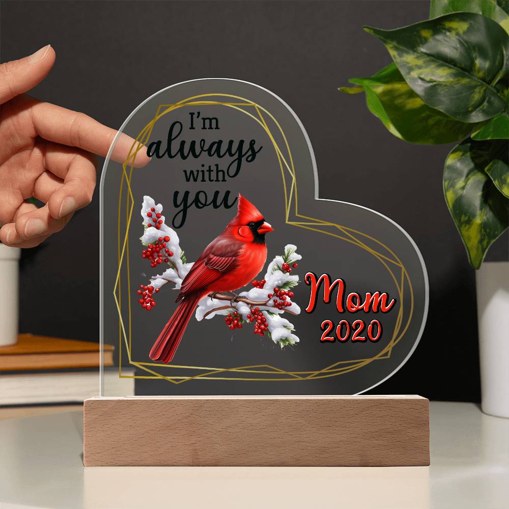 I'm Always Printed Heart Shaped Acrylic Plaque-Express Your Love Gifts