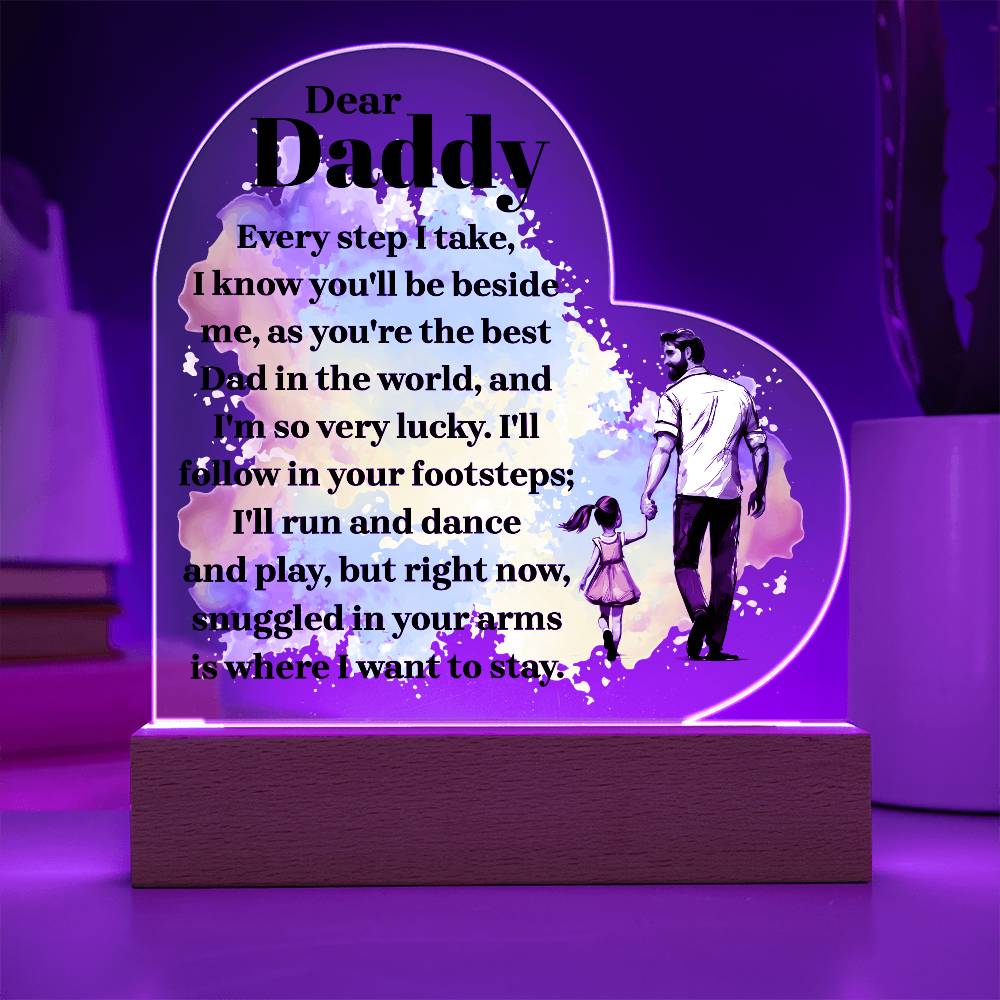 Daddy Every StepPrinted Heart Shaped Acrylic Plaque-Express Your Love Gifts