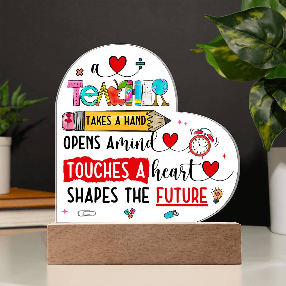 Teacher Teaches a Future Printed Heart Shaped Acrylic Plaque-Express Your Love Gifts