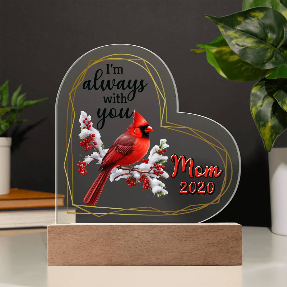 I'm Always Printed Heart Shaped Acrylic Plaque-Express Your Love Gifts