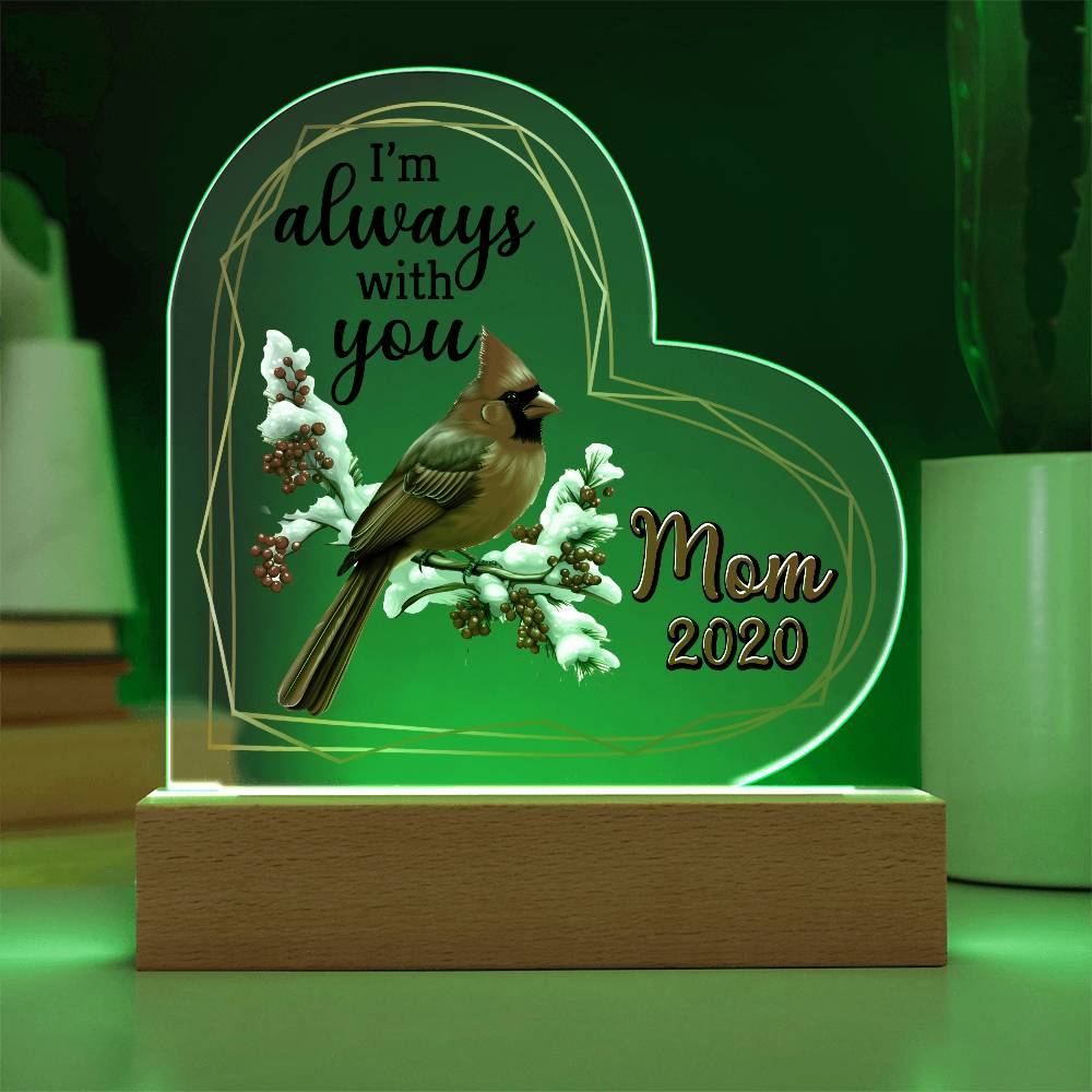 I'm Always Printed Heart Shaped Acrylic Plaque-Express Your Love Gifts