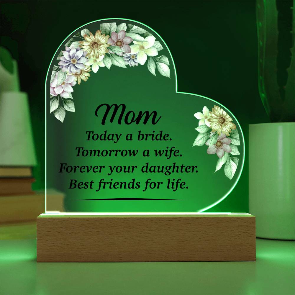 Mom Today a Bride Printed Heart Shaped Acrylic Plaque-Express Your Love Gifts