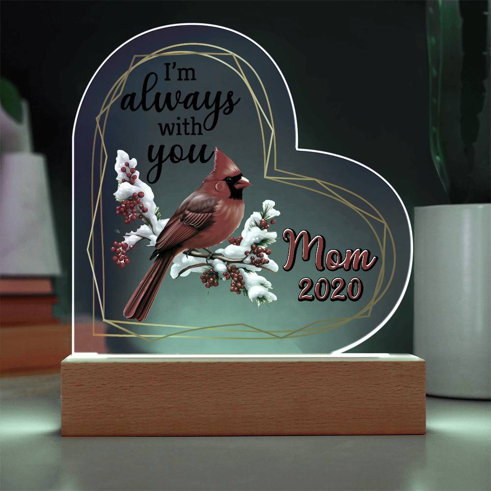 I'm Always Printed Heart Shaped Acrylic Plaque-Express Your Love Gifts