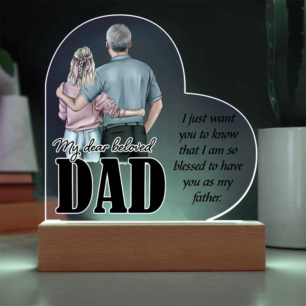 My Dear Beloved DaddyPrinted Heart Shaped Acrylic Plaque-Express Your Love Gifts