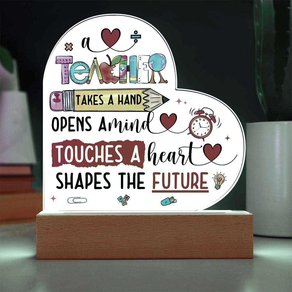 Teacher Teaches a Future Printed Heart Shaped Acrylic Plaque-Express Your Love Gifts