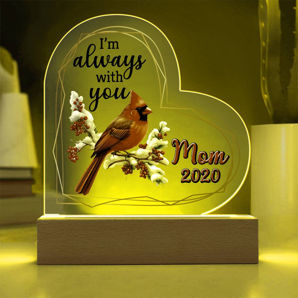 I'm Always Printed Heart Shaped Acrylic Plaque-Express Your Love Gifts