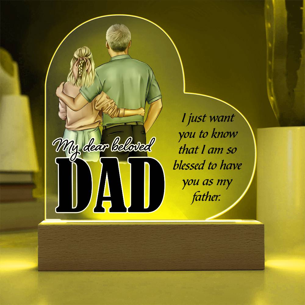 My Dear Beloved DaddyPrinted Heart Shaped Acrylic Plaque-Express Your Love Gifts