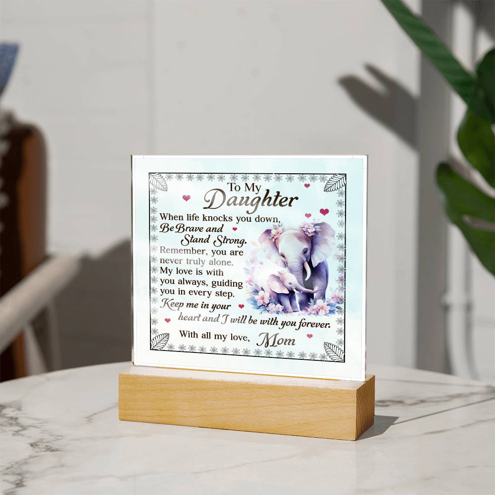 To My Daughter From Mom Be Brave Printed Square Shaped Acrylic Plaque-Express Your Love Gifts