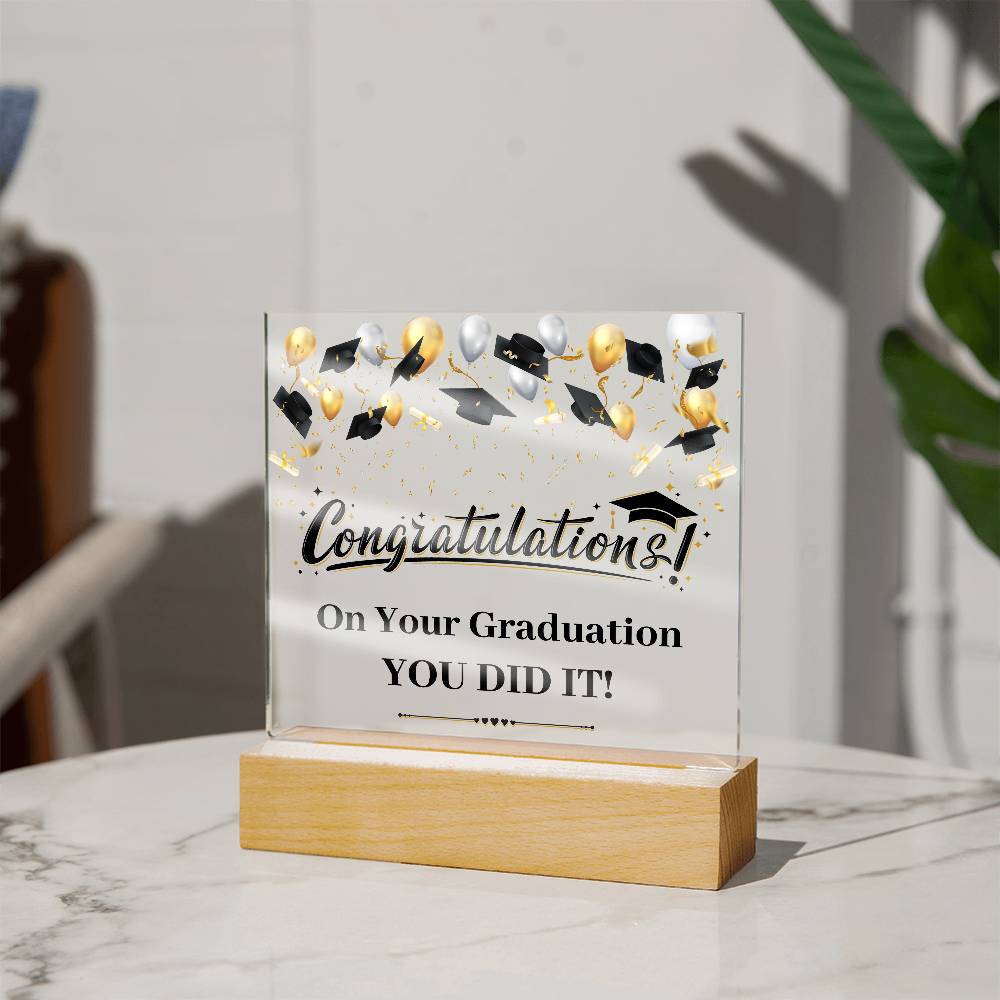 Graduation Congratulations You Did It! Printed Square Shaped Acrylic Plaque-Express Your Love Gifts
