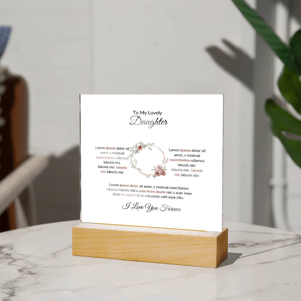 To My Daughter Lorem Ipsum Sit Amet Printed Square Shaped Acrylic Plaque-Express Your Love Gifts