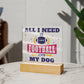 All I Need Printed Square Shaped Acrylic Plaque-Express Your Love Gifts