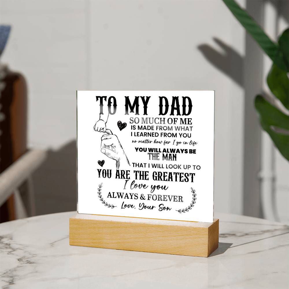 To My Dad So Much of Me Printed Square Shaped Acrylic Plaque-Express Your Love Gifts