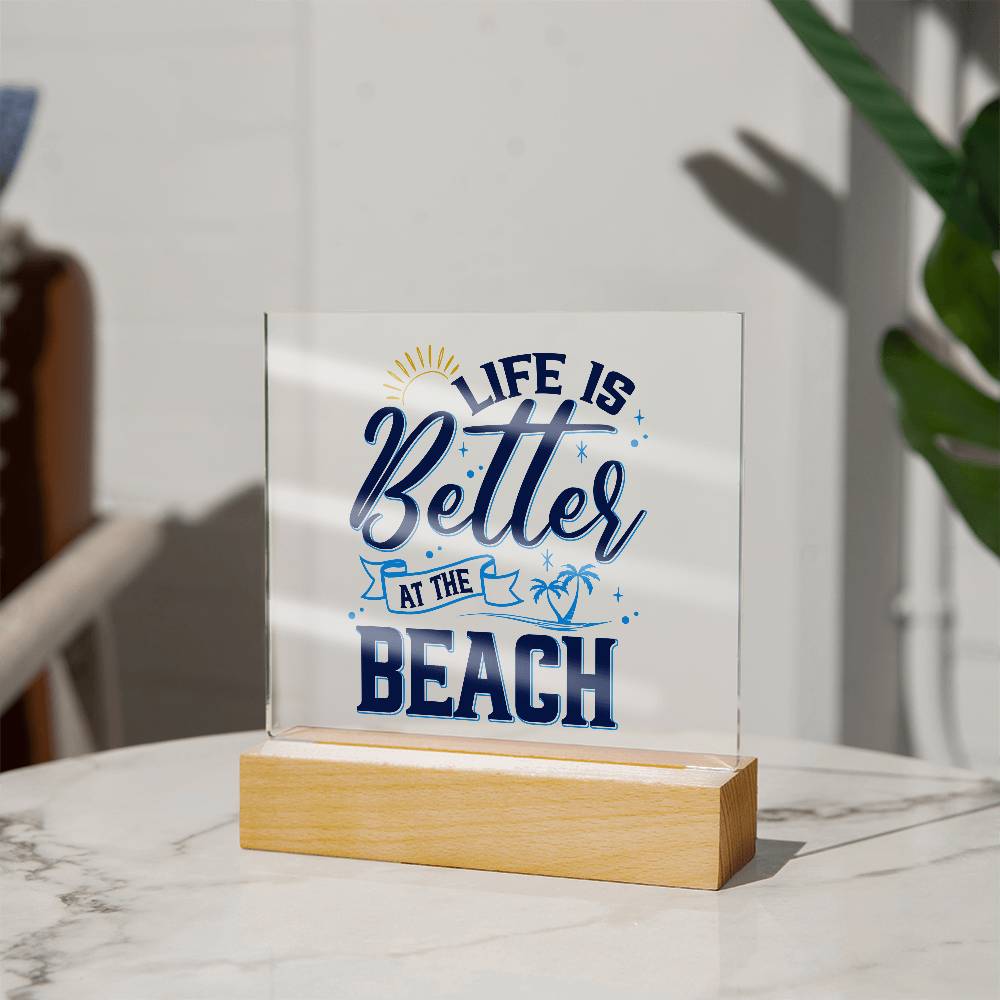 Life is Better at the Beach Printed Square Shaped Acrylic Plaque-Express Your Love Gifts