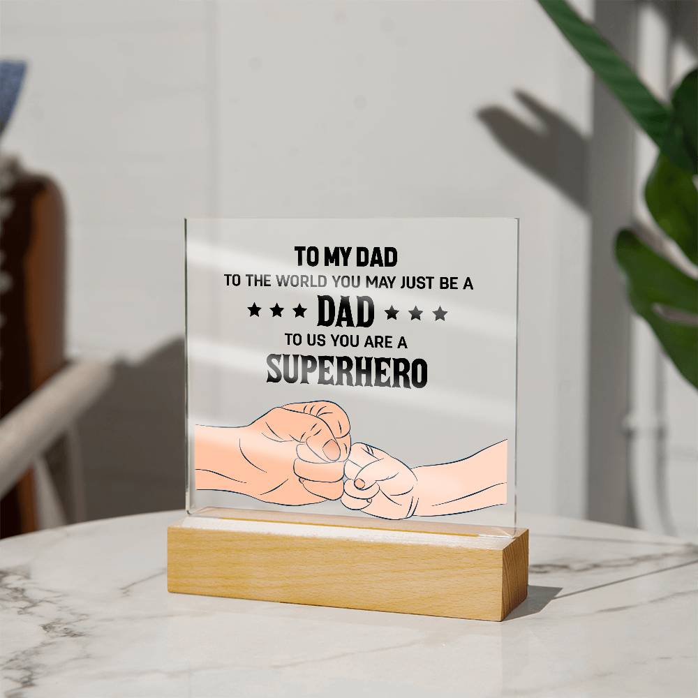 To My Dad to The World Printed Square Shaped Acrylic Plaque-Express Your Love Gifts