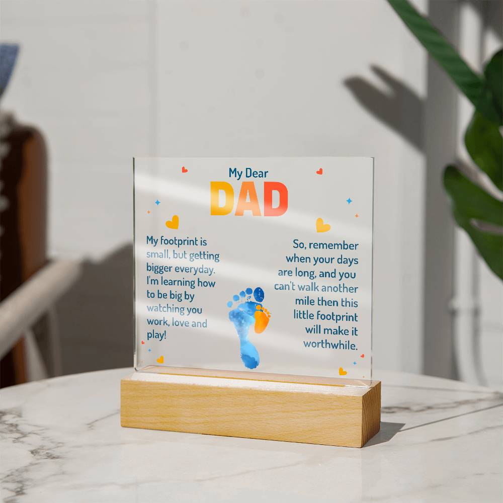 My Dear Dad My Footprint is Small Printed Square Shaped Acrylic Plaque-Express Your Love Gifts