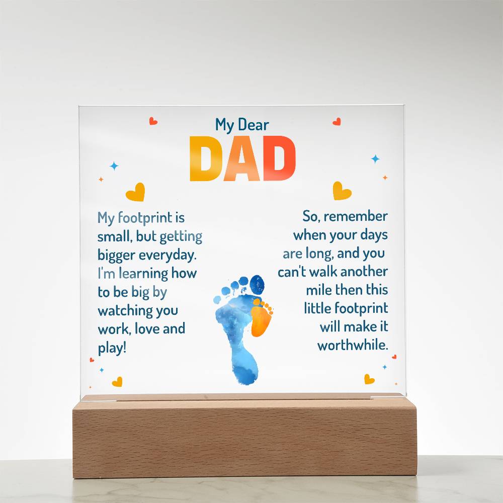 My Dear Dad My Footprint is Small Printed Square Shaped Acrylic Plaque-Express Your Love Gifts