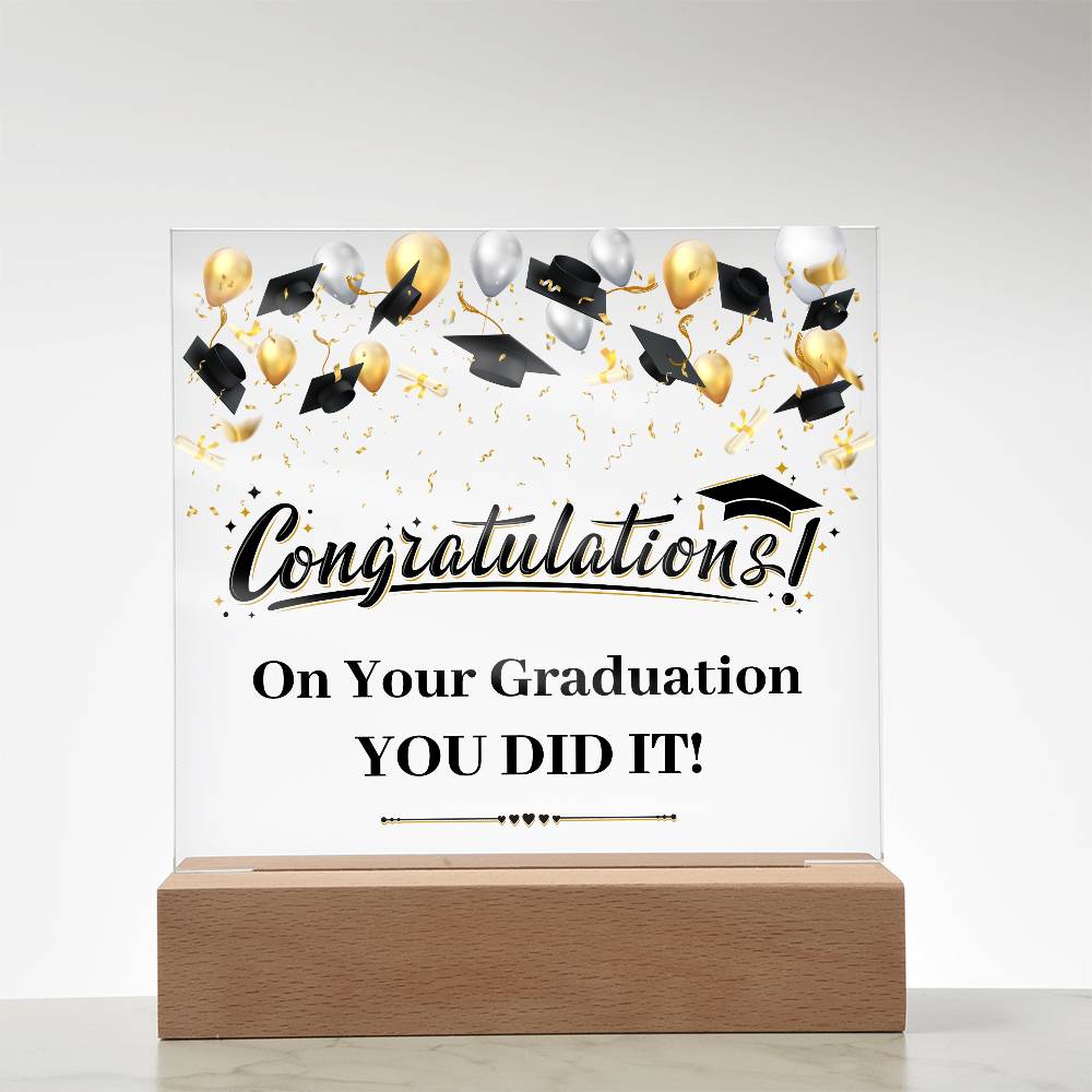 Graduation Congratulations You Did It! Printed Square Shaped Acrylic Plaque-Express Your Love Gifts