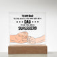 To My Dad to The World Printed Square Shaped Acrylic Plaque-Express Your Love Gifts