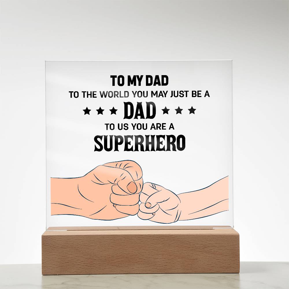 To My Dad to The World Printed Square Shaped Acrylic Plaque-Express Your Love Gifts
