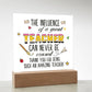 Teacher Can Never Be Erased Printed Square Shaped Acrylic Plaque-Express Your Love Gifts