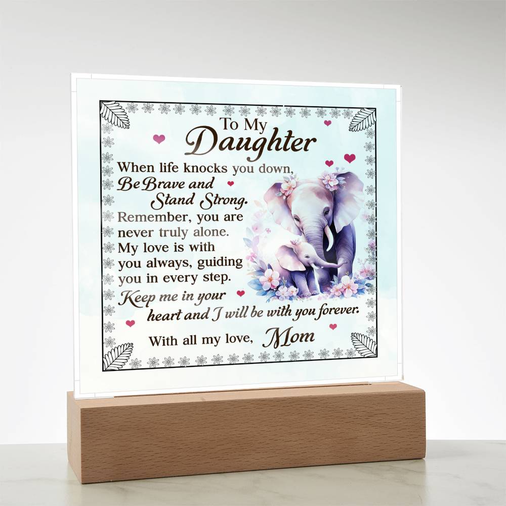 To My Daughter From Mom Be Brave Printed Square Shaped Acrylic Plaque-Express Your Love Gifts