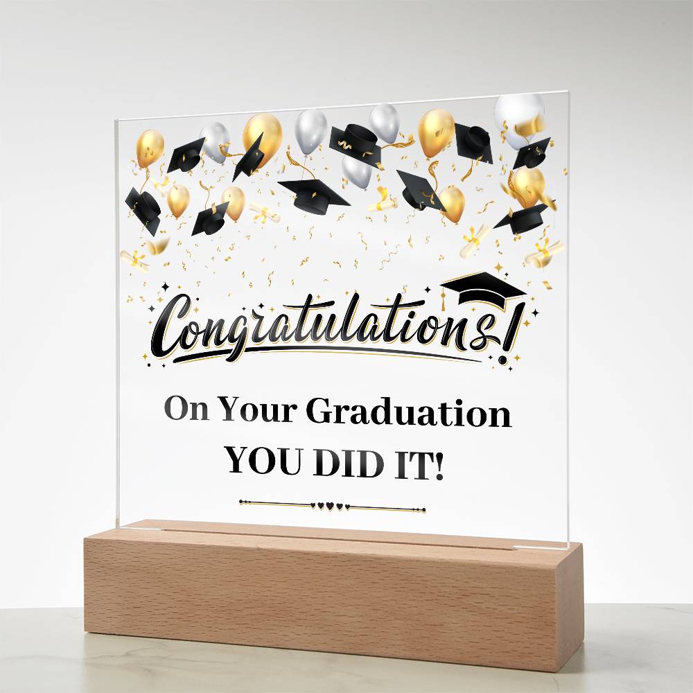 Graduation Congratulations You Did It! Printed Square Shaped Acrylic Plaque-Express Your Love Gifts