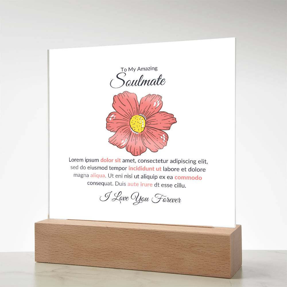 To My Soulmate Lorem Ipsum Flower Printed Square Shaped Acrylic Plaque-Express Your Love Gifts
