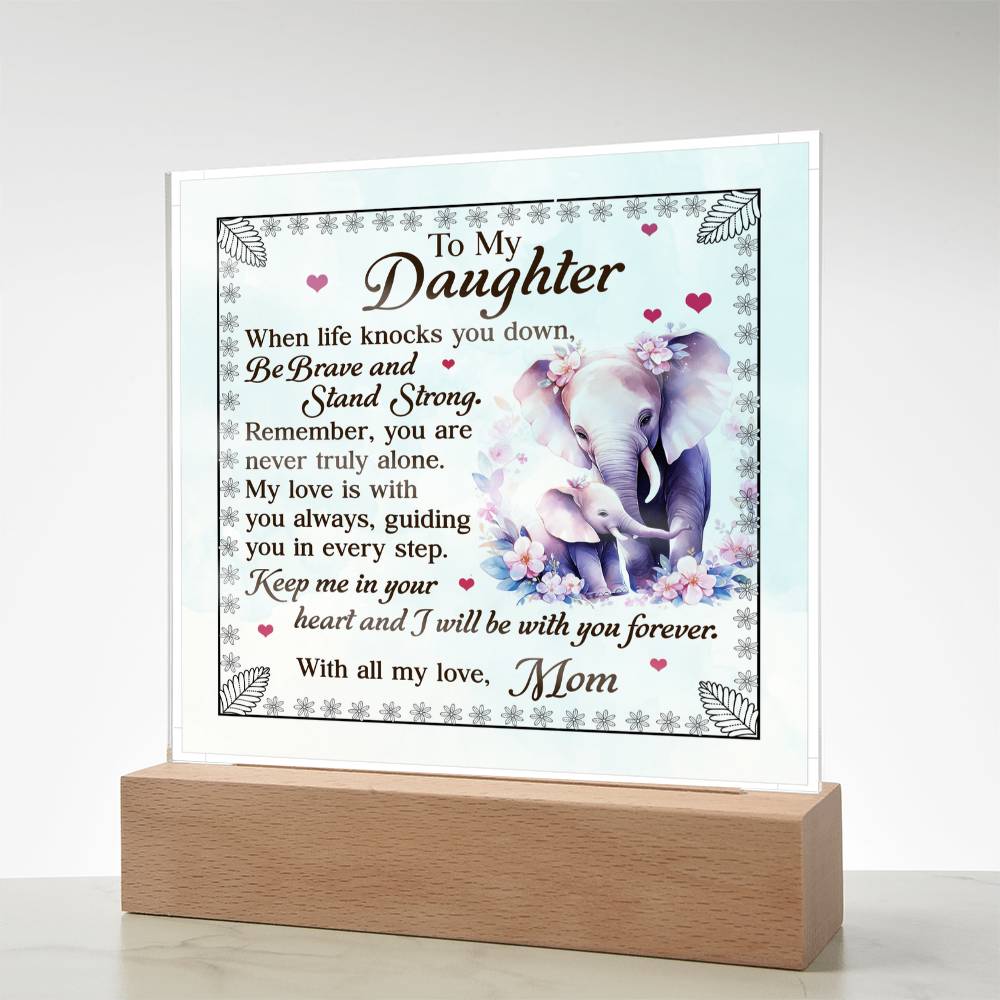 To My Daughter From Mom Be Brave Printed Square Shaped Acrylic Plaque-Express Your Love Gifts
