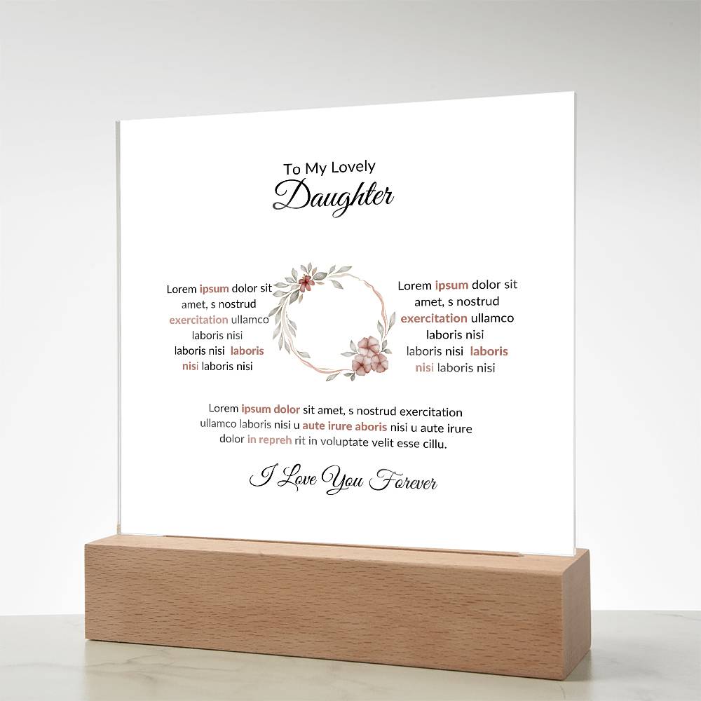 To My Daughter Lorem Ipsum Sit Amet Printed Square Shaped Acrylic Plaque-Express Your Love Gifts