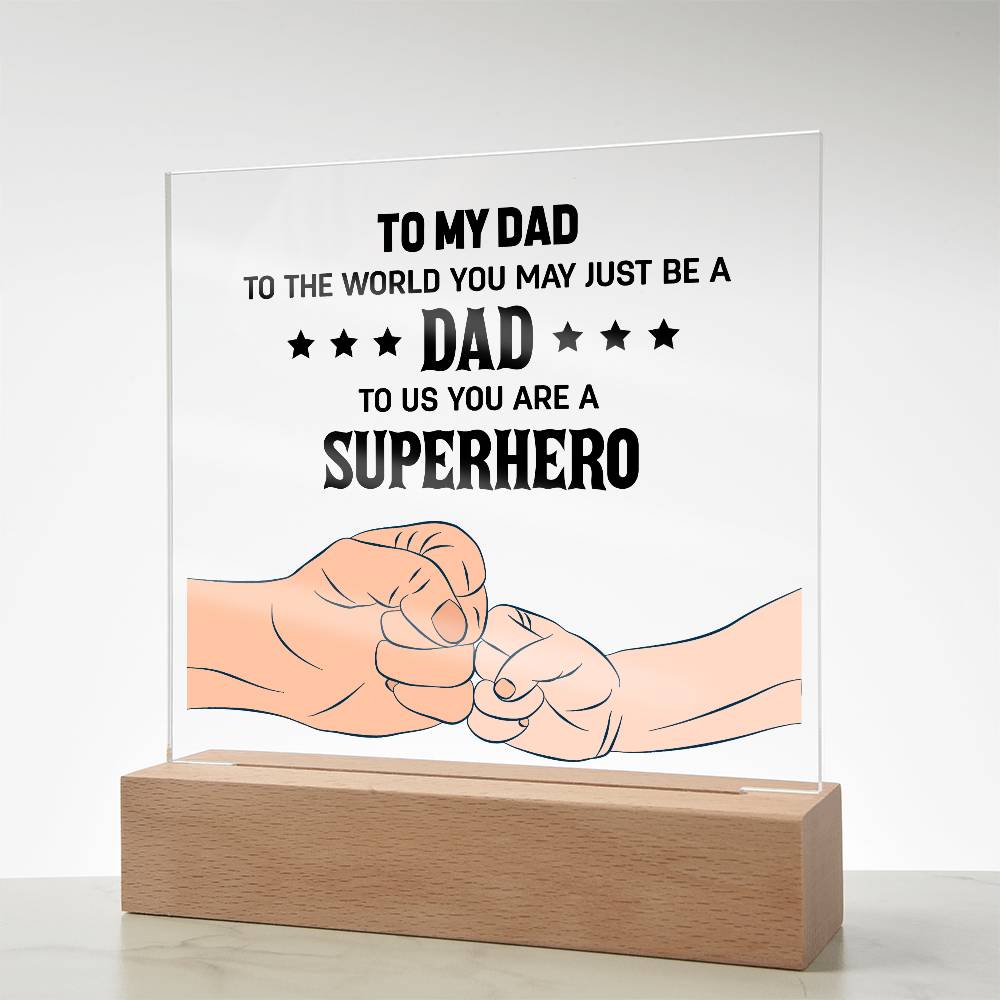 To My Dad to The World Printed Square Shaped Acrylic Plaque-Express Your Love Gifts