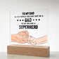 To My Dad to The World Printed Square Shaped Acrylic Plaque-Express Your Love Gifts