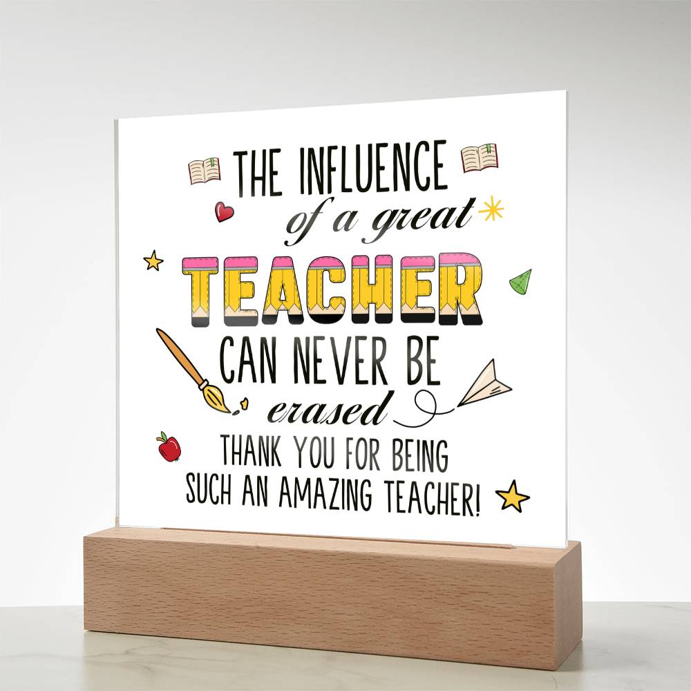 Teacher Can Never Be Erased Printed Square Shaped Acrylic Plaque-Express Your Love Gifts
